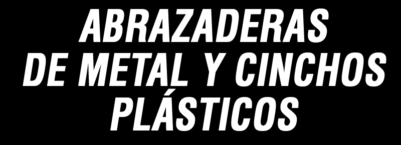 abrazaderas de metal y cinchos plásticos